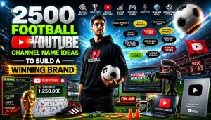 2500 Football YouTube Channel Name Ideas for 2026